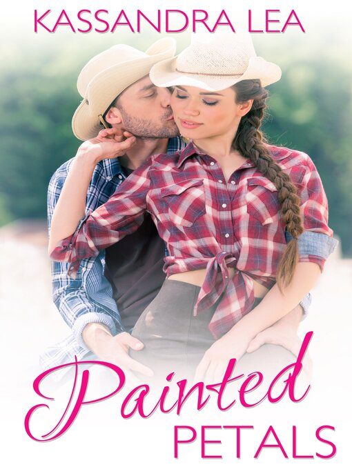 Title details for Painted Petals by Kassandra Lea - Available
